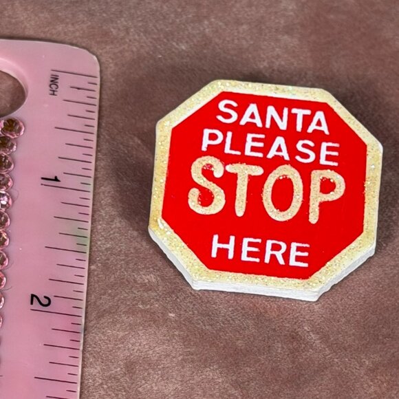 "Santa Please Stop Here" Christmas Sign Pin/Brooch - Picture 5 of 5